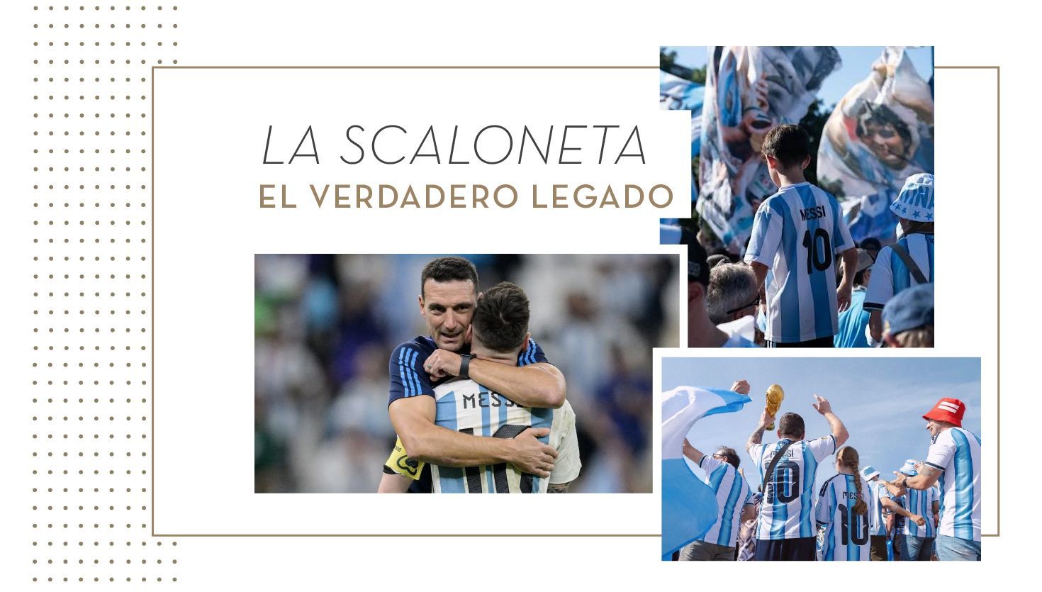El verdadero legado de la Scaloneta